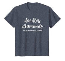 Load image into Gallery viewer, Doodles Are A Girls Best Friend Goldendoodle Mom T-Shirt