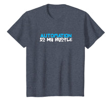 Load image into Gallery viewer, Funny Gift AUTOMATION Is My Hustle Tee
