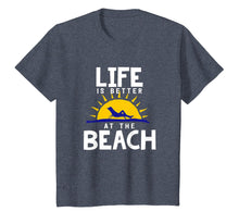 Load image into Gallery viewer, Beach T-Shirt Life is better at the beach