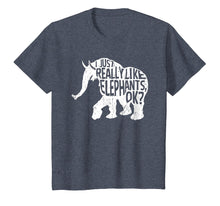 Load image into Gallery viewer, I Just Really Love Elephants Ok T-Shirt
