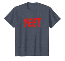 Load image into Gallery viewer, Yeet Shirt | Dank Meme Millennial Funny Viral Game Joke Tee