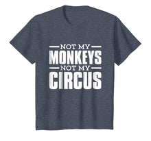 Load image into Gallery viewer, Not My Monkeys Not My Circus Epic T-Shirt