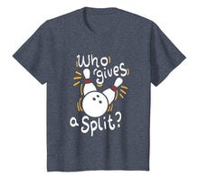 Load image into Gallery viewer, Who gives a split? - Funny Bowling T-Shirt