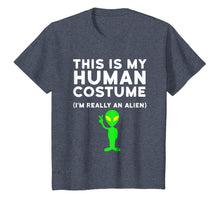 Load image into Gallery viewer, This Is My Human Costume I'm Really an Alien Shirt