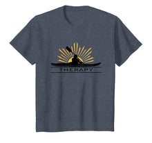 Load image into Gallery viewer, Kayak THERAPY - I love Kayaking T shirt for Kayakers