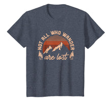 Load image into Gallery viewer, Not All Who Wander Are Lost T Shirt Vintage Mountain Tee