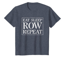 Load image into Gallery viewer, Rowing T Shirt, College Team Crew Gift: Eat Sleep Row Repeat