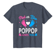 Load image into Gallery viewer, Pink Or Blue Poppop Loves You Gender Reveal Party Shirt