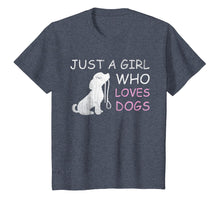 Load image into Gallery viewer, Dog Lover T-shirt Gift Just a Girl Who Loves Dogs Women Kids