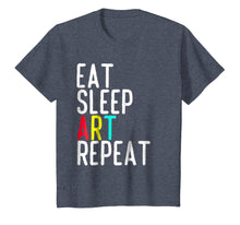Load image into Gallery viewer, Eat Sleep Art Repeat T shirt - Funny Artist Creative Gift