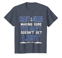 Load image into Gallery viewer, Coast Guard Making Sure The Navy Doesn't Get Lost Since 1790