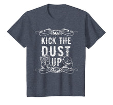 Load image into Gallery viewer, Kick The Dust Up Cowboy Cowgirl Western T-Shirt
