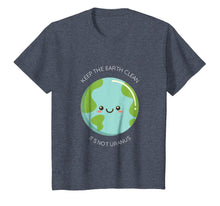 Load image into Gallery viewer, Keep The Earth Clean It's Not Uranus - Funny Recycle T-Shirt
