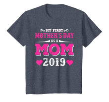 Load image into Gallery viewer, My First Mothers day as a mom 2019 Shirt for Mommy