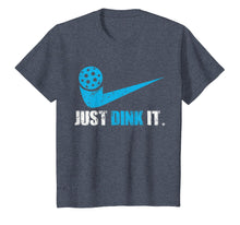 Load image into Gallery viewer, Just Dink It Pickleball Player Fan Gift T-Shirt