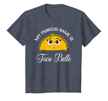 Load image into Gallery viewer, My Princess Name Is Taco Belle - Funny Pun Cinco De Mayo T-Shirt