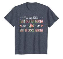 Load image into Gallery viewer, I'm Not Like A Regular Mom I'm A Cool Mom T-Shirt Mother's