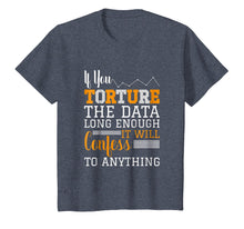 Load image into Gallery viewer, Data Analyst T Shirt - Torture The Data