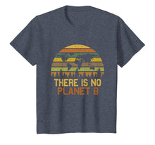 Load image into Gallery viewer, There Is No Planet B - Earth Day Vintage T-Shirt