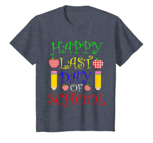 Load image into Gallery viewer, Happy Last Day of School T-Shirt Students and Teachers Gift