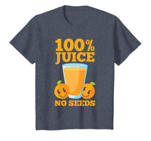 Load image into Gallery viewer, 100 Juice No Seeds Shirt | Funny Men's Vasectomy Tee Gift