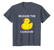 Load image into Gallery viewer, Release The Quackin' Funny Duck T-Shirt