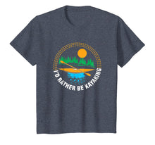 Load image into Gallery viewer, I'd Rather Be Kayaking - Funny Gift T-Shirt