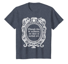 Load image into Gallery viewer, Though This Be Madness Shakespeare Quotes Hamlet Tshirt