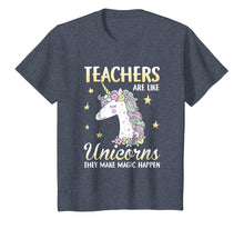 Load image into Gallery viewer, Teacher Are Like Unicorns They Make Magic Happen T-Shirt