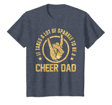 Load image into Gallery viewer, It Takes A Lot Of Sparkle To Be A Cheer Dad T Shirt Gift