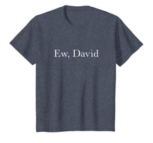 Load image into Gallery viewer, Ew David Rose Pop Culture T-Shirt-150330