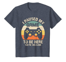 Load image into Gallery viewer, i paused my game to be here you're welcome for boy men youth T-Shirt