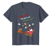 Load image into Gallery viewer, You get a Cat Cats For Everybody Christmas Cute Cat Lover T-Shirt-3208375
