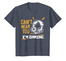 Load image into Gallery viewer, Can't hear you I'm Gaming - Funny Video Gamer Gift T-Shirt-372051