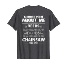 Load image into Gallery viewer, Mens A Short Poem About Me Tree Climber T-Shirt Arborist T-Shirt