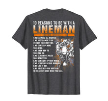 Load image into Gallery viewer, Mens 10 Reasons To Be With A Power Lineman T Shirts