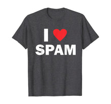 Load image into Gallery viewer, I Love Spam T-Shirt