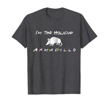 Load image into Gallery viewer, I'm the Holiday Armadillo Funny Shirt