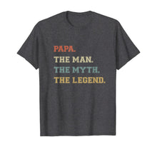 Load image into Gallery viewer, I Am The Papa The Man The Myth And The Legend Varsity Style T-Shirt