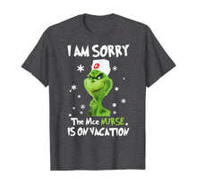 Load image into Gallery viewer, I'm Sorry The Nice-Nurse-Is On Vacation-Grinch-Switch T-Shirt
