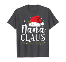 Load image into Gallery viewer, Funny Nana Claus Christmas T-Shirt Pajamas Santa Gift T-Shirt
