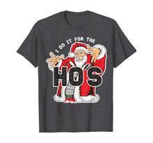 Load image into Gallery viewer, I Do It For The HOs - Funny Retro Rap Santa Gift Idea T-Shirt