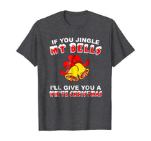 Load image into Gallery viewer, Jingle My Bells Funny Inappropriate Christmas Shirt Tee