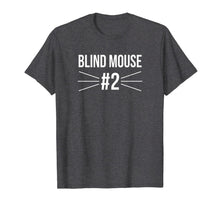 Load image into Gallery viewer, Funny Group Costume Three Blind Mice #2 T Shirt