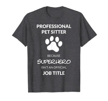 Load image into Gallery viewer, Pet Sitter Superhero T-shirt
