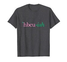 Load image into Gallery viewer, HBCUish HBCU Alumni T-Shirt