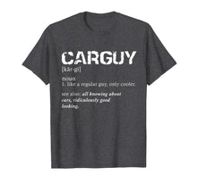 Load image into Gallery viewer, Funny Car Guy T-shirt Car Guy Definition Gear Head Tee-118778