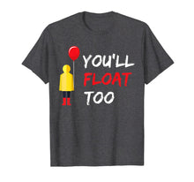 Load image into Gallery viewer, You'll Float Too Red Balloon Halloween costume T-Shirt