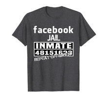 Load image into Gallery viewer, Facebook-Jail-Inmate-Repeat T-Shirt-749007