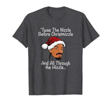 Load image into Gallery viewer, Christmas Twas the Nizzle Before Christmizzle 90s Rap Funny T-Shirt